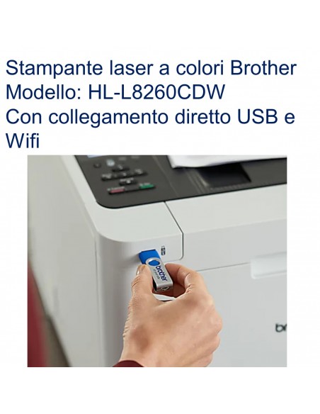 Stampante Laser a colore Brother HL-L8260CDW con collegamento diretto USB e Wifi