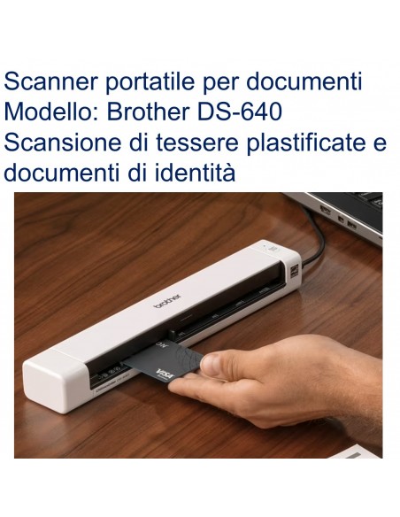 Brother DS-640 Scanner portatile per documenti scansione anche di documenti d'identità