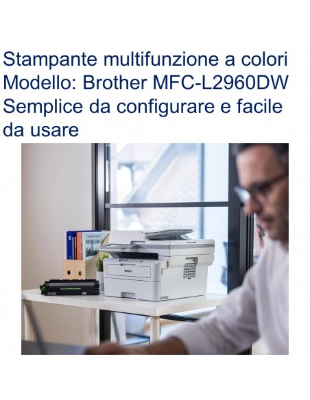 BROTHER MFCL2960DWRE1 MULTIFUNZIONE  DUPLEX LAN USB2.0 WiFi semplice da usare
