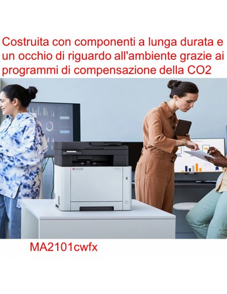 MULTIFUNZIONE KYOCERA ECOSYS MA2101cwfx 21 ppm A4 WiFi110C223NL0 costruita con un occhio di riguardo per l' ambiente