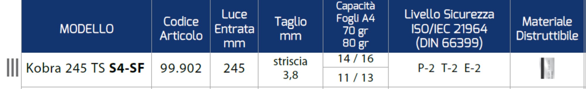 DISTRUGGI DOCUMENTO KOBRA 245 TS S4 SF